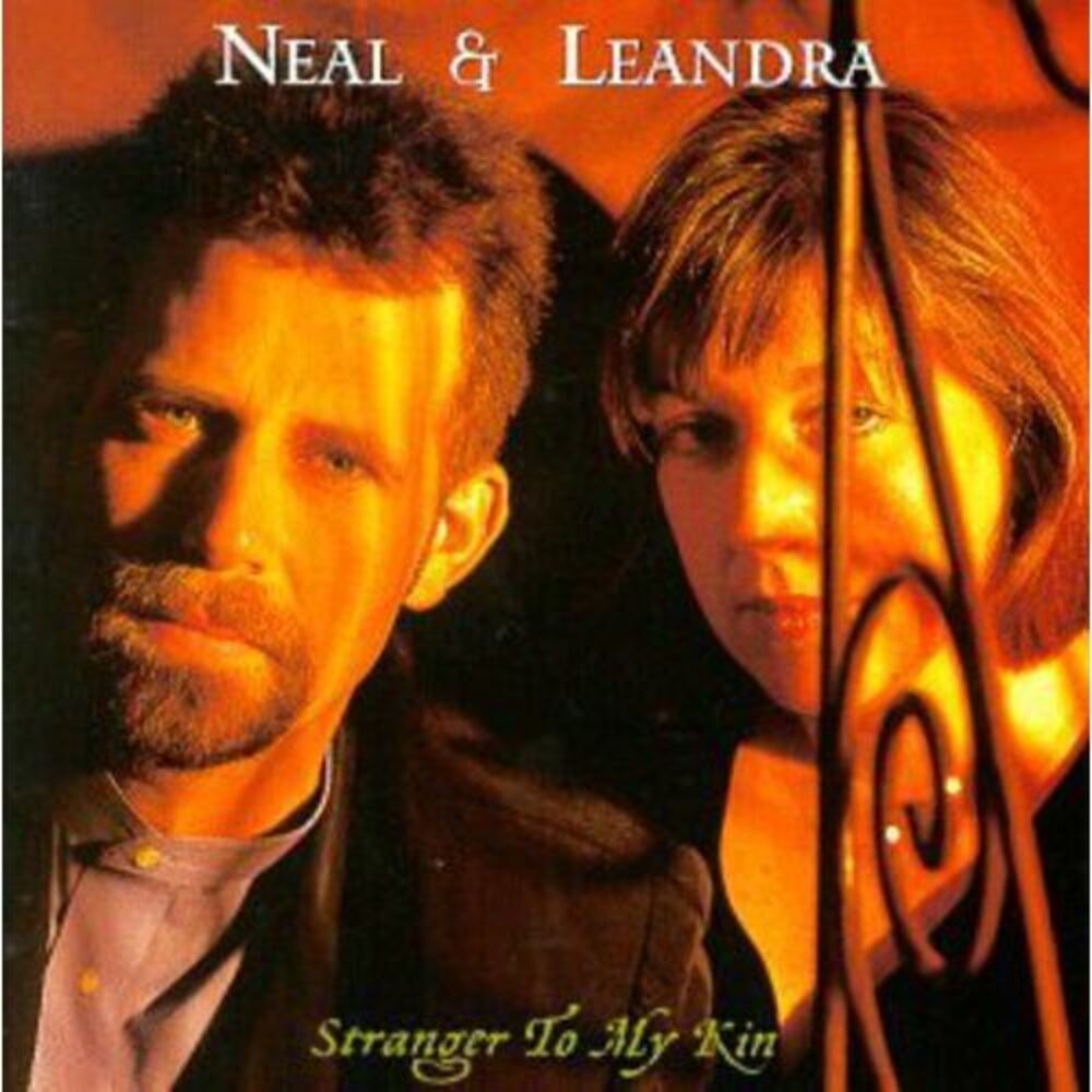 Neal & Leandra - Stranger to My Kin  CD